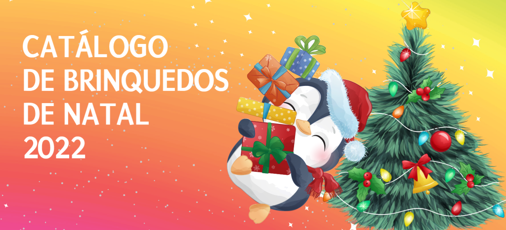 Catálogo de Brinquedos de Natal 2022: Já está aqui!