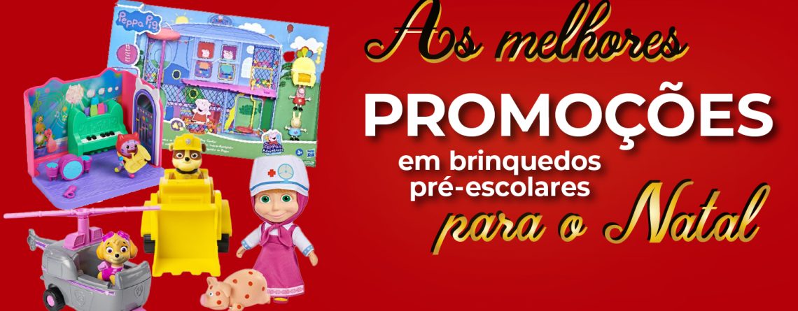 brinquedos em promoçao para preescolares